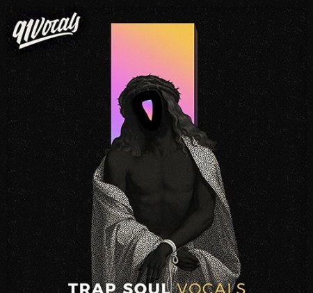 91Vocals Trap Soul Vocals WAV